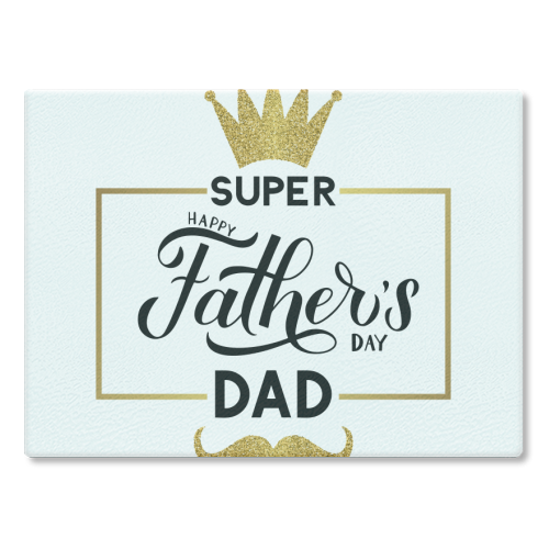 Father’s Day Glass Cutting Board