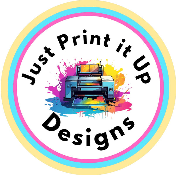 Just Print it Up Designs 