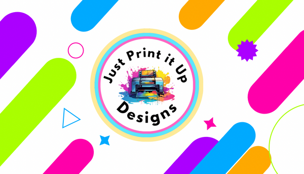 Just Print it Up Designs 